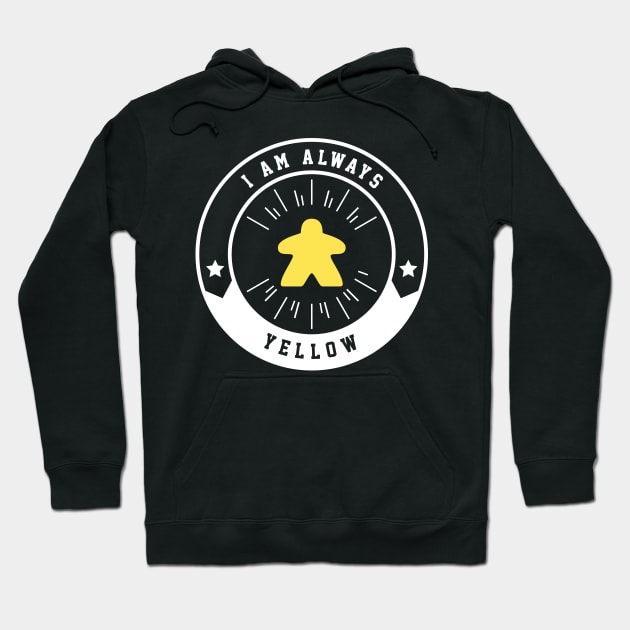 I Am Always Yellow Meeple - Board Games and Meeples Addict Hoodie by pixeptional